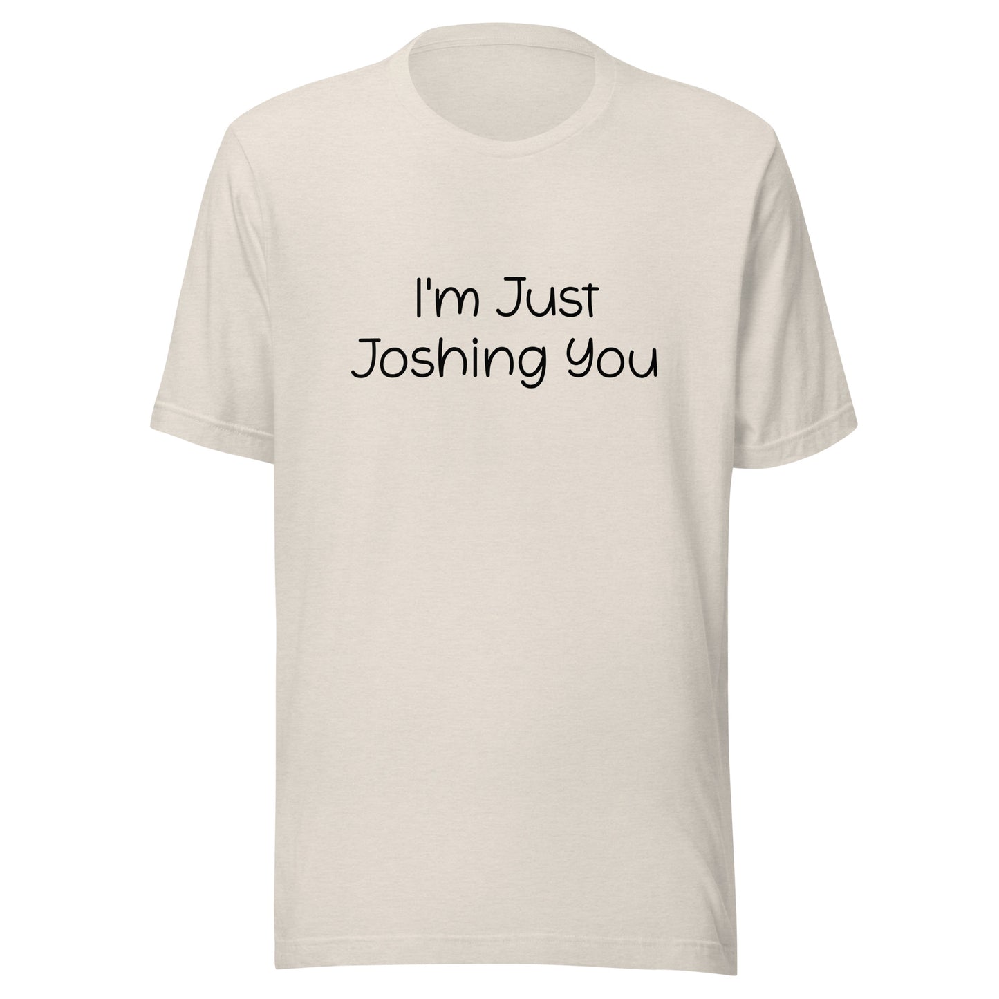 Joshing Tee