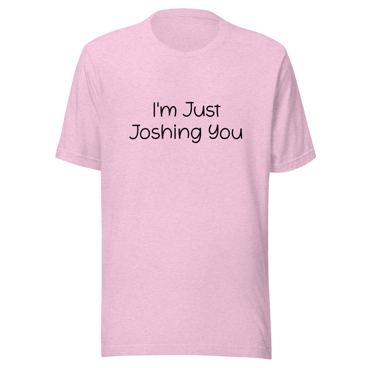 Joshing Tee