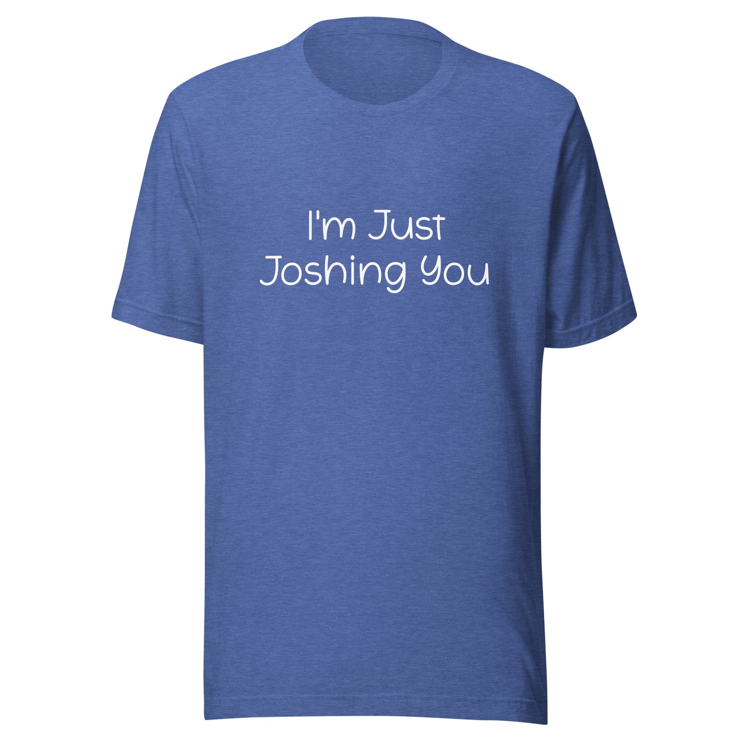 Joshing Tee